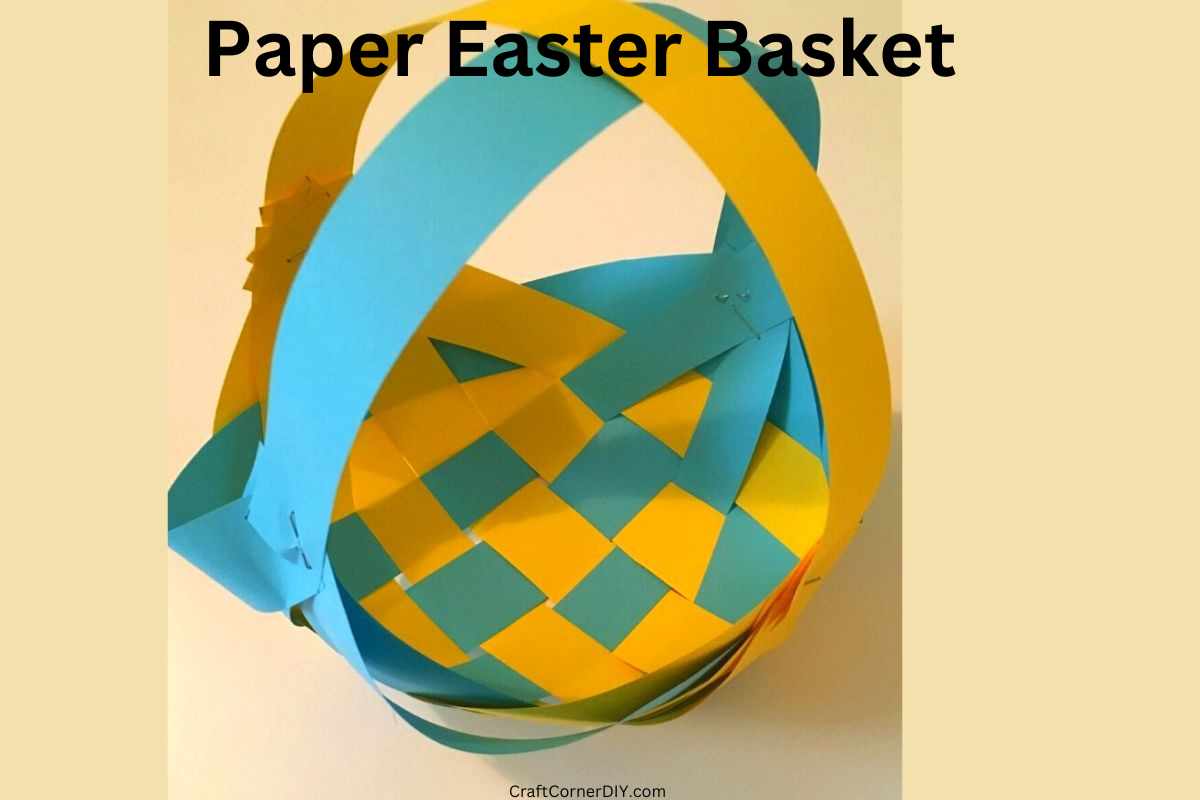 Easy DIY Paper Woven Easter Basket | Craft Corner DIY